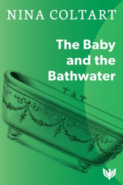 The baby and the bathwater by Nina Coltart