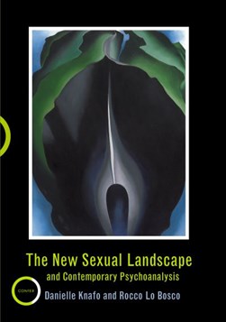 The new sexual landscape and contemporary psychoanalysis by Danielle Knafo