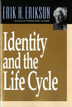 Identity and the life cycle by Erik H. Erikson