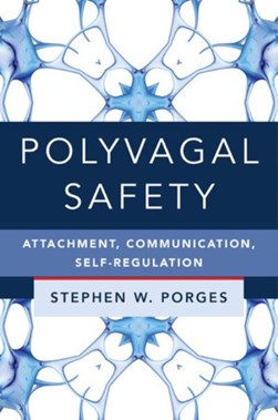 Polyvagal safety by Stephen W. Porges
