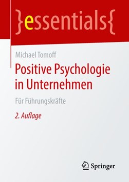 Positive Psychologie in Unternehmen by Michael Tomoff