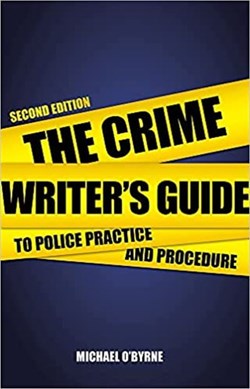 Crime Writers Guide to Police Practice P/B by Michael O'Byrne