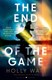 The end of the game by Holly Watt