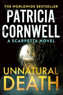 Unnatural death by Patricia Daniels Cornwell