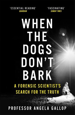 When The Dogs Dont Bark P/B by Angela Gallop