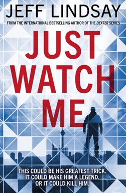 Just Watch Me P/B by Jeffry P. Lindsay