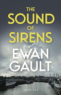 The Sound of Sirens by Ewan Gault