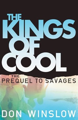 Kings Of Cool  P/B by Don Winslow