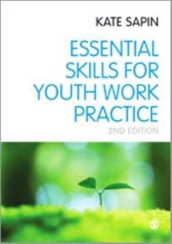 Essential skills for youth work practice by Kate Sapin