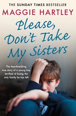 Please don't take my sisters by Maggie Hartley