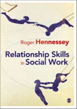 Relationship skills in social work by Roger Hennessey