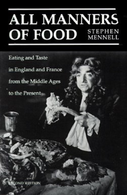 All Manners of Food by Stephen Mennell