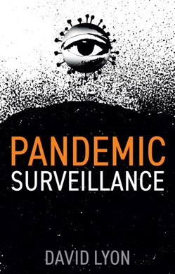 Pandemic surveillance by David Lyon