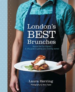 London's Best Brunches by Laura Herring