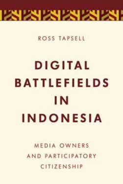 Media power in Indonesia by Ross Tapsell