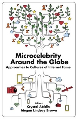 Microcelebrity around the globe by Crystal Abidin
