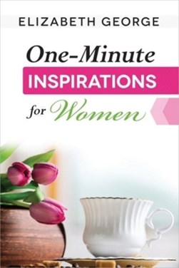 One-minute inspirations for women by Elizabeth George