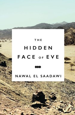 The hidden face of Eve by Nawal Sadawi