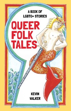 Queer Folk Tales H/B by Kevin Walker