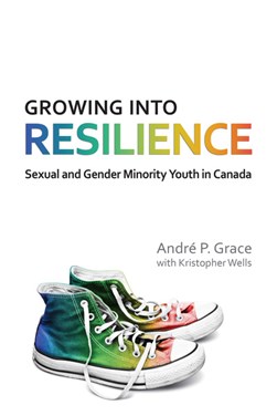 Growing into Resilience by Andre P. Grace