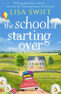 The school of starting over by Lisa Swift