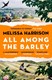 All among the barley by Melissa Harrison