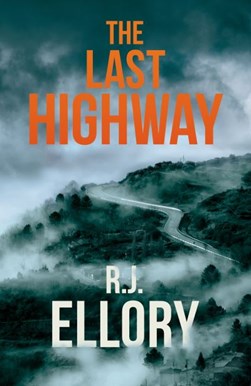 The last highway by Roger Jon Ellory