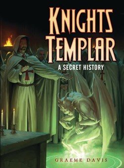 The Knights Templar by Graeme Davis