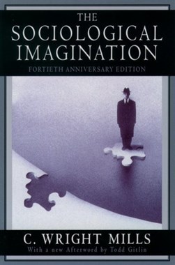 The Sociological Imagination by C. Wright Mills