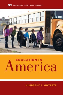 Education in America by Kimberly A. Goyette