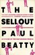 Sellout (Longlisted For The Man Booker Prize 2016) P/B by Paul Beatty