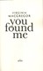 You found me by Virginia Macgregor