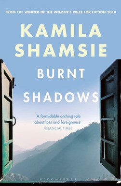 Burnt shadows by Kamila Shamsie