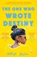 The one who wrote destiny by Nikesh Shukla
