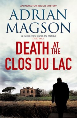 Death at the Clos du Lac by Adrian Magson