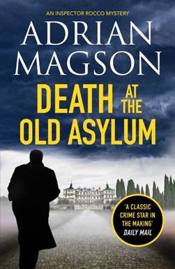 Death at the old asylum by Adrian Magson