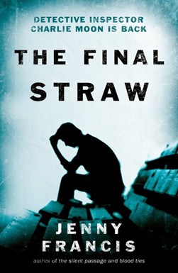 The final straw by Jenny Francis