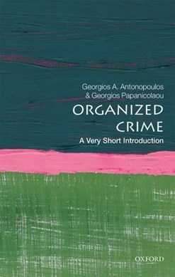 Organised crime by Georgios A. Antonopoulos
