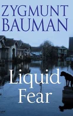 Liquid fear by Zygmunt Bauman
