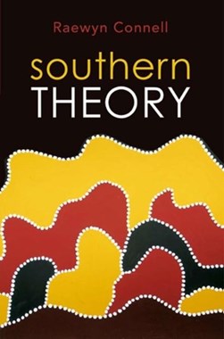 Southern theory by Raewyn Connell