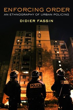 Enforcing order by Didier Fassin