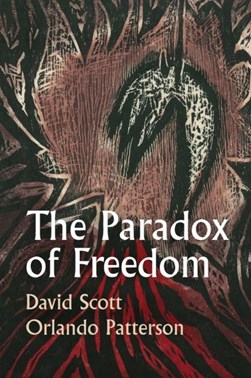 The paradox of freedom by Orlando Patterson