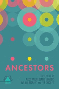 Ancestors by Alexis Pauline Gumbs
