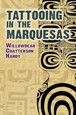 Tattooing in the Marquesas by Willowdean C. Handy