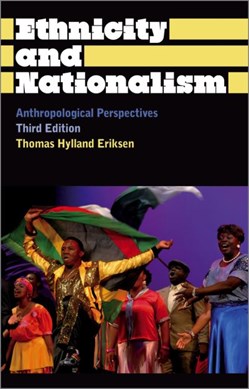 Ethnicity and nationalism by Thomas Hylland Eriksen