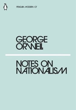 Notes On Nationalism (Penguin Modern) P/B by George Orwell