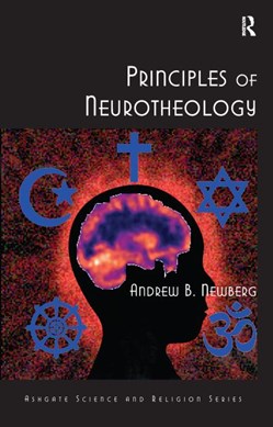 Principles of neurotheology by Andrew B. Newberg