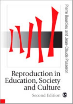 Reproduction in education, society and culture by Pierre Bourdieu