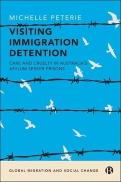 Visiting immigration detention by Michelle Peterie