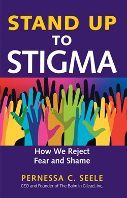 Stand up to stigma by Pernessa C. Seele